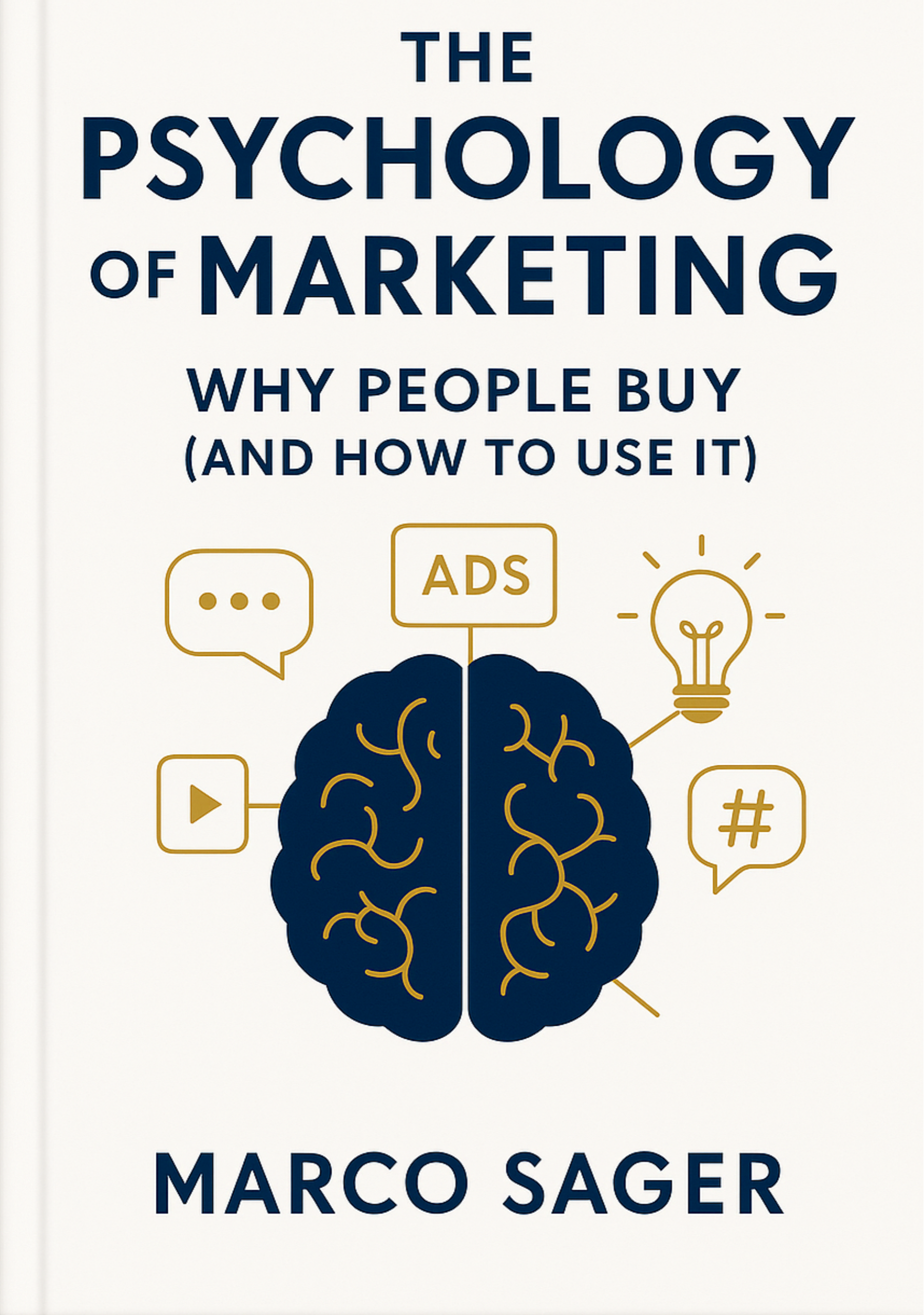 The Psychology of Marketing by Marco Sager